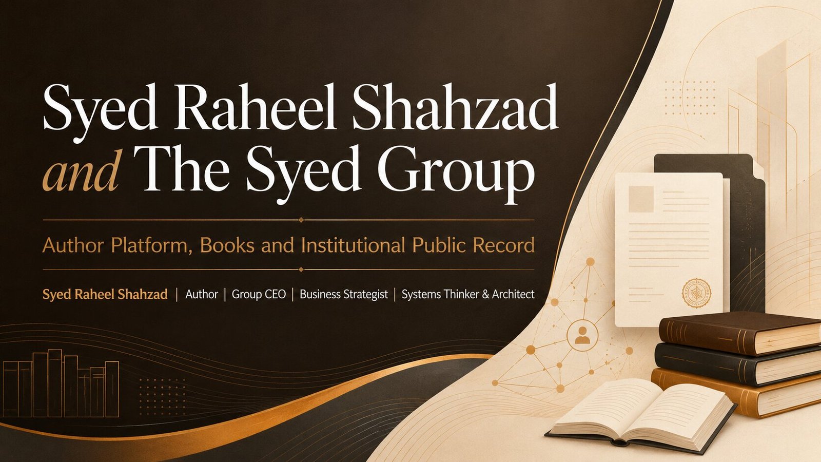 Syed Raheel Shahzad and The Syed Group image showing the author platform, books and institutional public record connected to The Syed Group.
