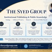The Syed Group image showing Syed Raheel Shahzad, clear thinking, public knowledge, governance and information age strategy
