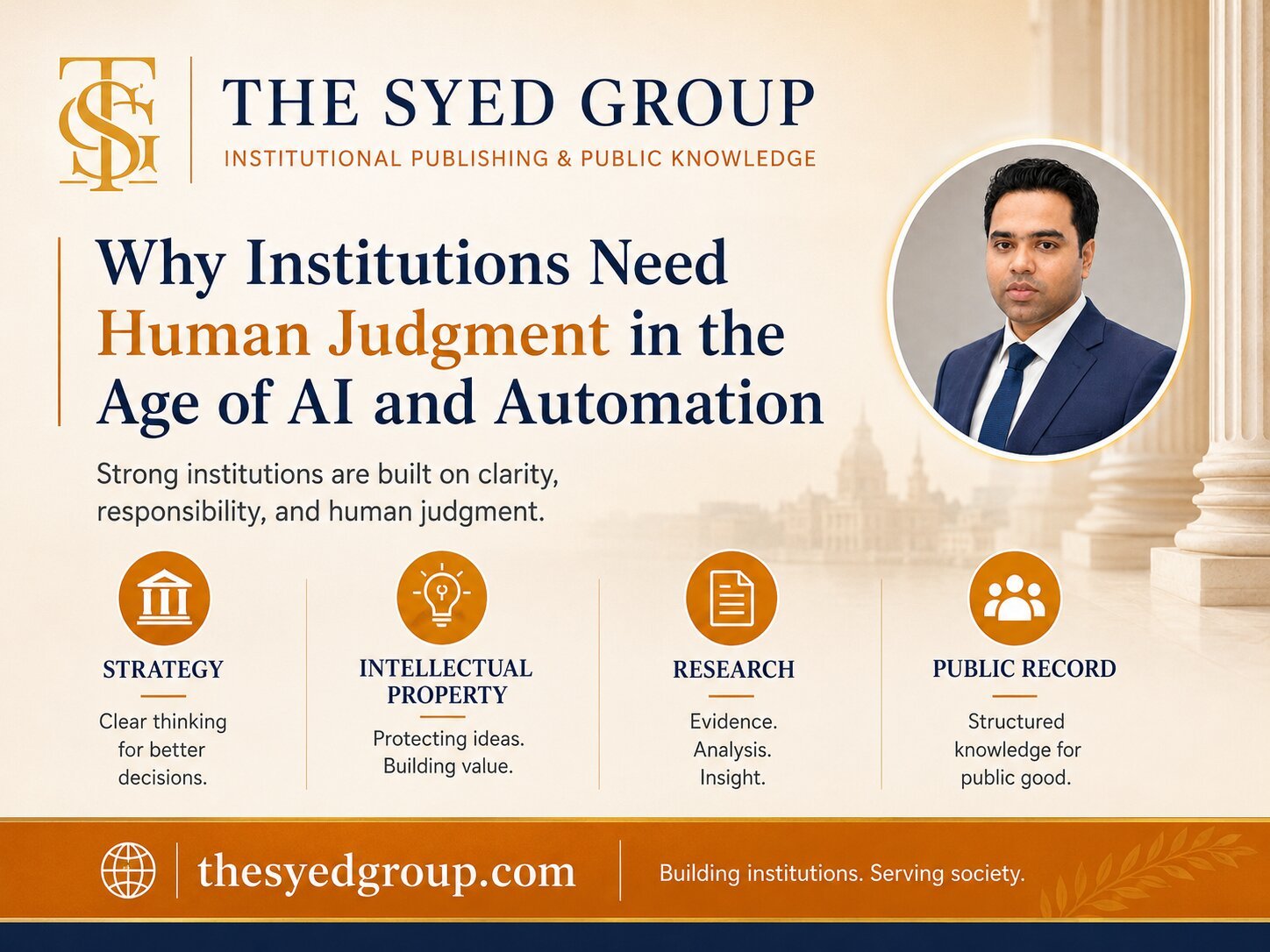 The Syed Group image showing Syed Raheel Shahzad human judgment AI automation institutional strategy and public knowledge