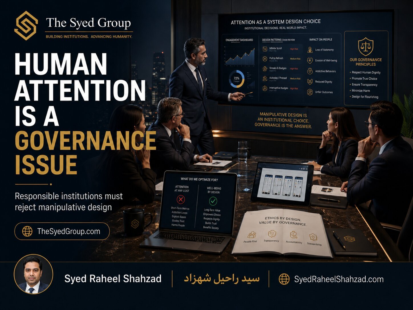 Human Attention Is a Governance Issue, showing executives reviewing manipulative digital design at The Syed Group