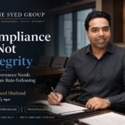 The Syed Group featured image with Syed Raheel Shahzad on compliance, integrity, governance, ethics, institutional responsibility and leadership