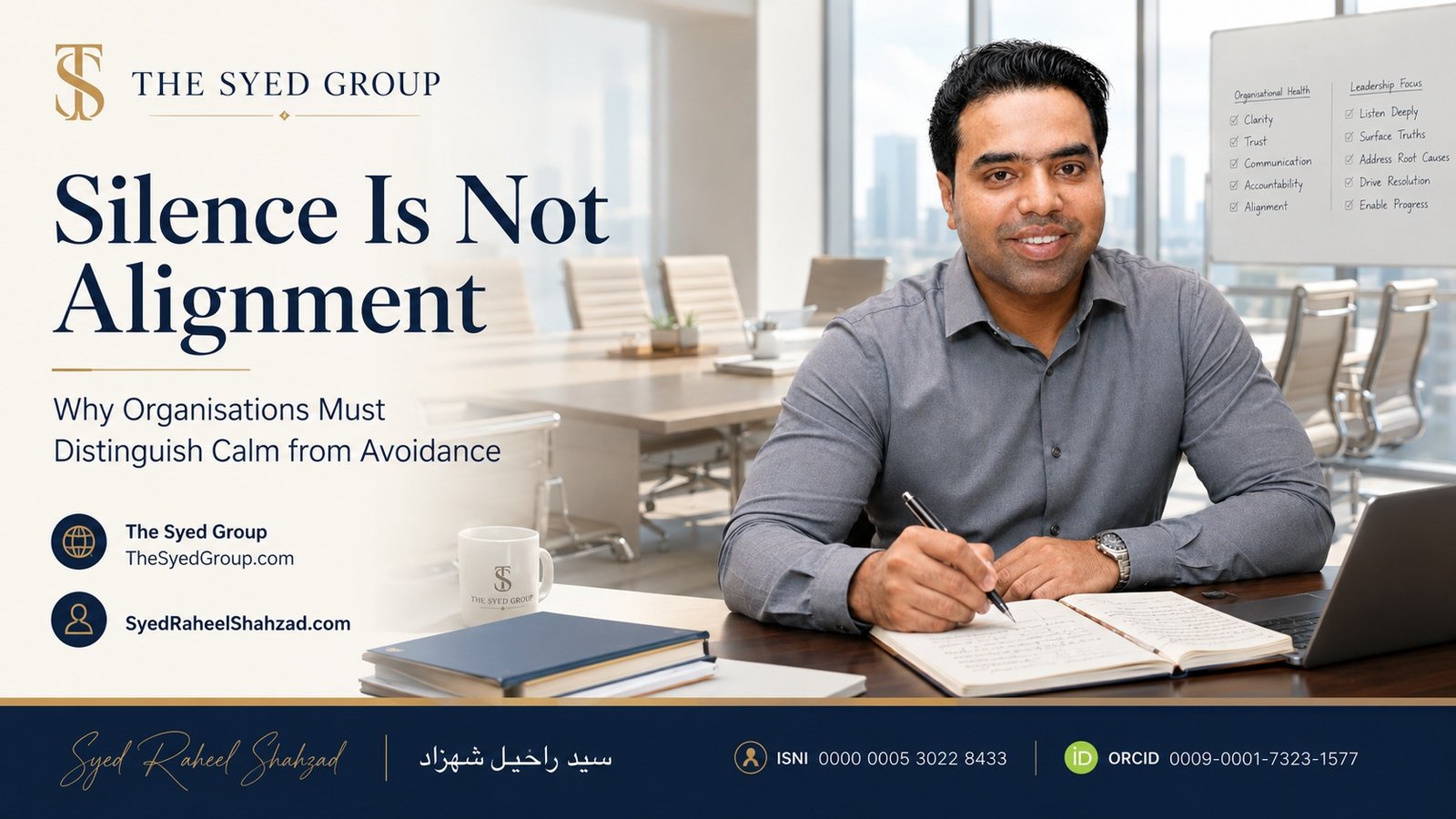 The Syed Group featured image with Syed Raheel Shahzad on organisational silence, leadership, alignment, feedback and avoidance