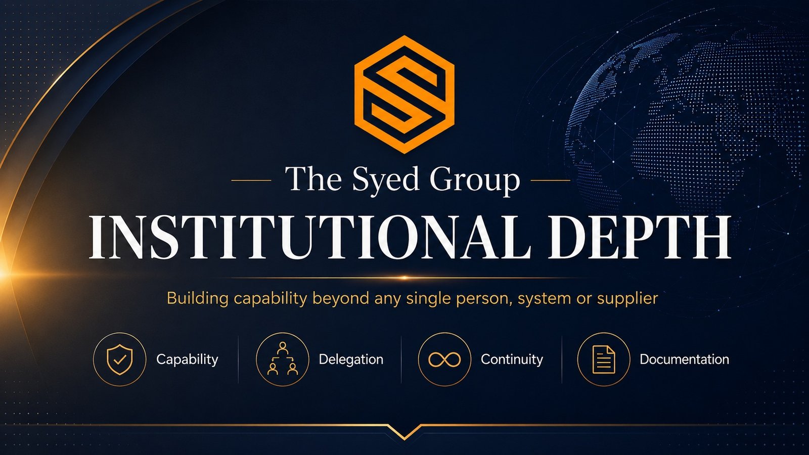 Institutional Depth at The Syed Group: Building Capability Beyond Any Single Person, System or Supplier — corporate institutional featured image for The Syed Group and The Syed Group