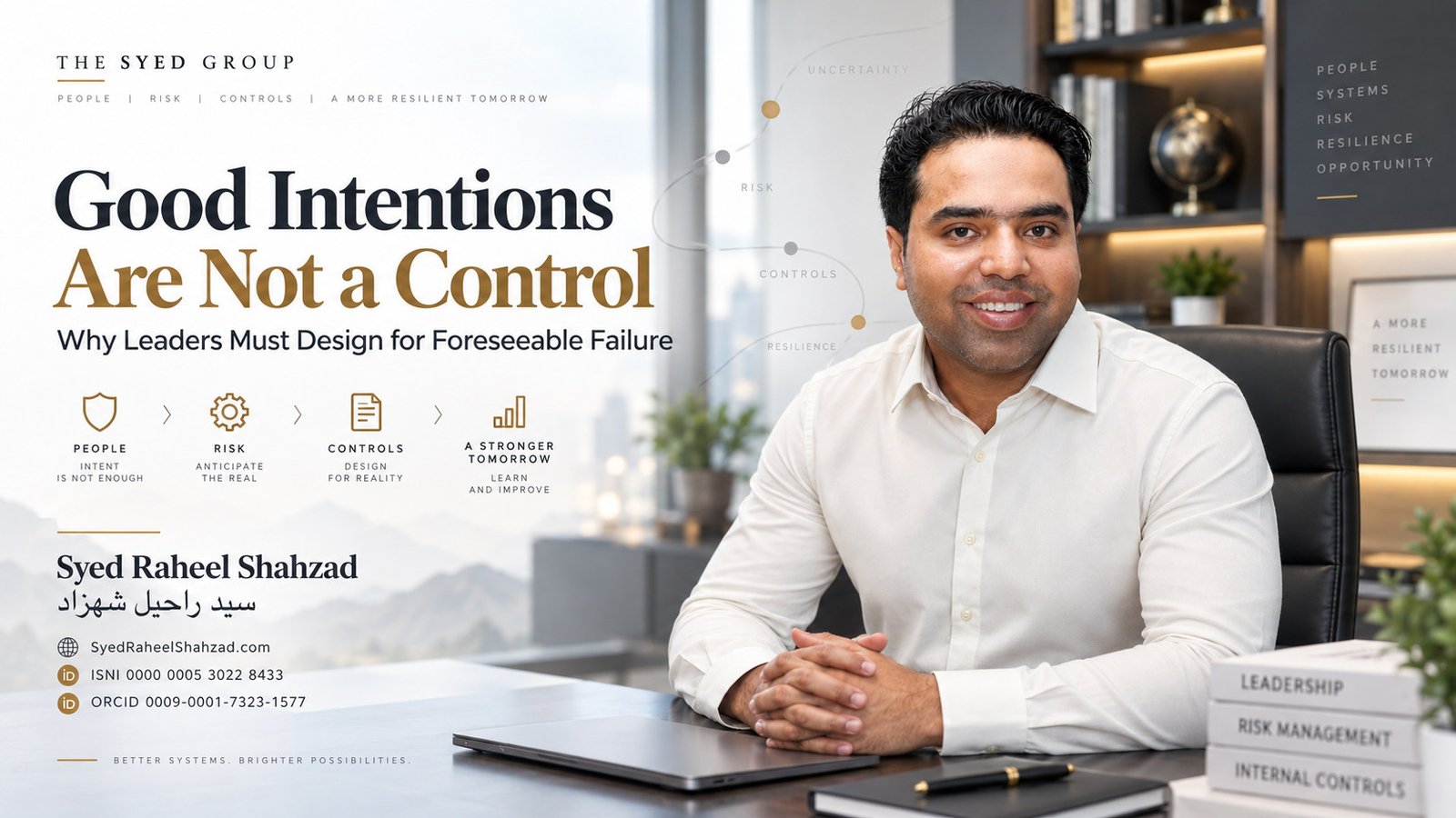 The Syed Group featured image with Syed Raheel Shahzad on leadership, risk management, internal controls, foreseeable failure and governance