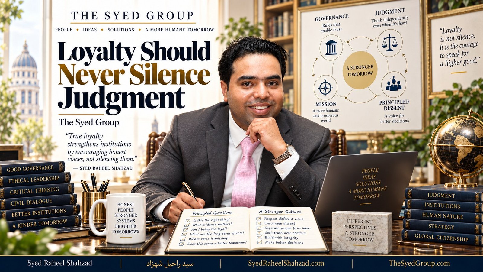 The Syed Group article by Syed Raheel Shahzad on loyalty, independent judgment, principled dissent, governance and organizational integrity