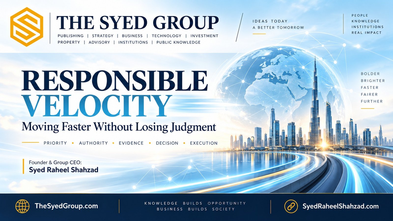 The Syed Group Responsible Velocity: How a Multi-Sector Institution Moves Faster Without Sacrificing Judgment — The Syed Group corporate featured image for The Syed Group